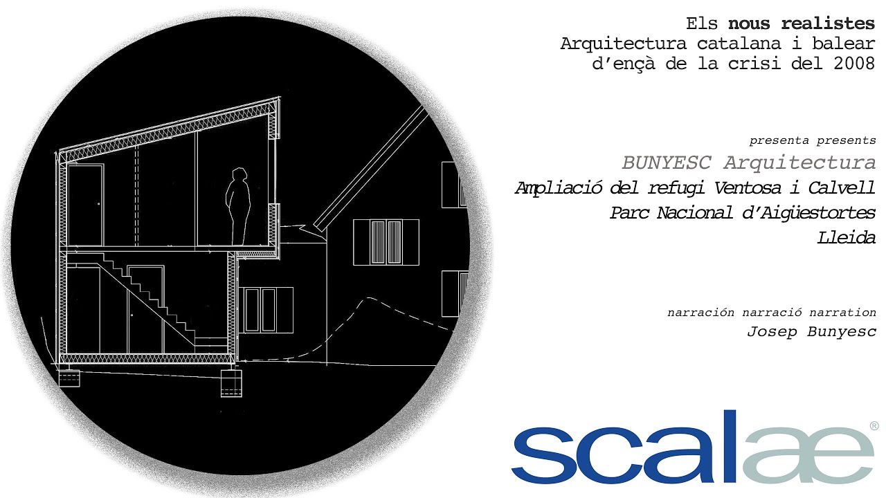 BUNYESC Arq · Ampliació refugi Ventosa i Calvell, Parc d’Aigüestortes Lleida · SCALAE Nous Realistes
