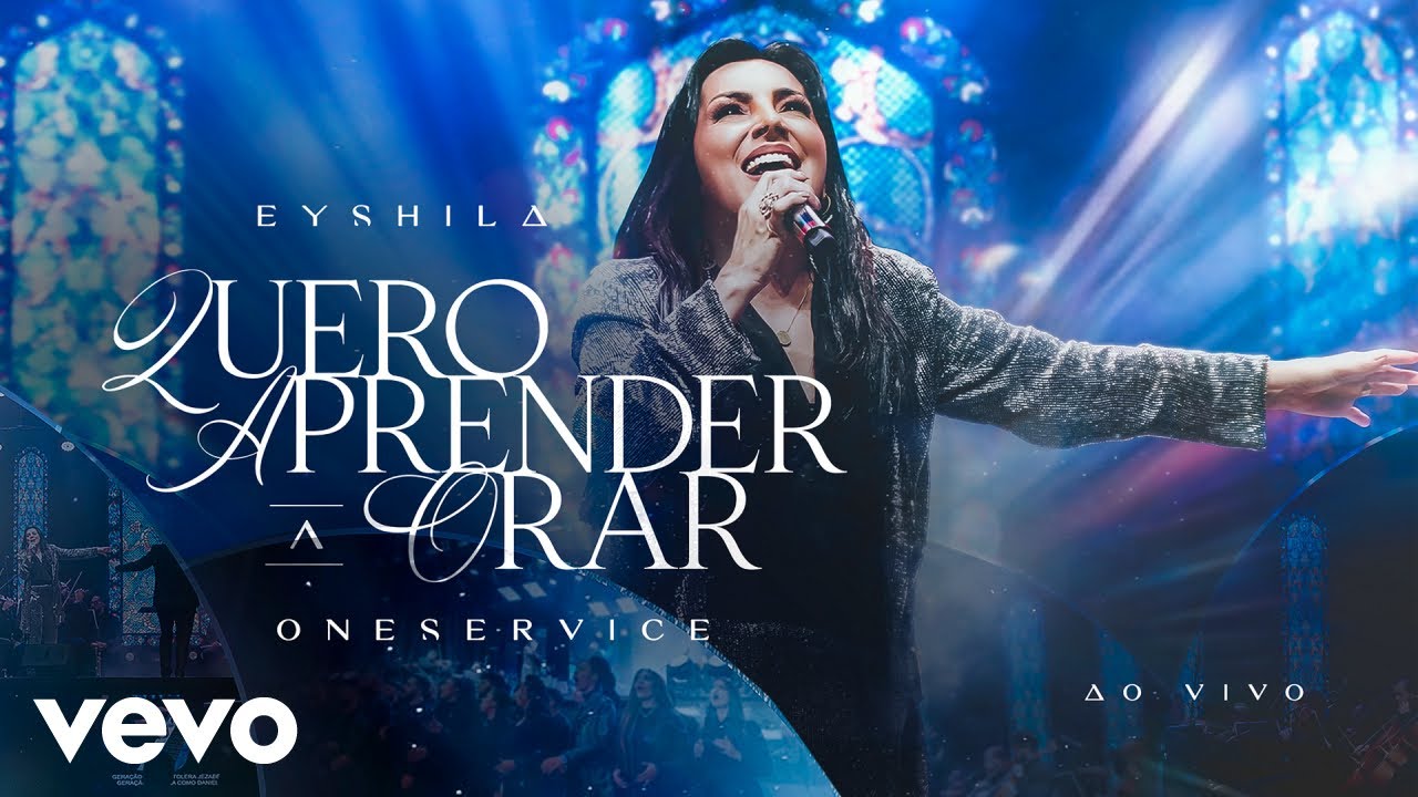 Eyshila, ONE Service - Quero Aprender a Orar (Ao Vivo)