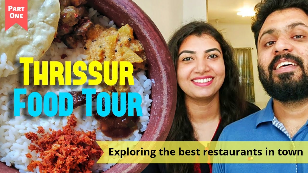ഫുഡ് ടൂർ തൃശ്ശൂർ - Part 1 | Best restaurants in Thrissur | Best food in Thrissur