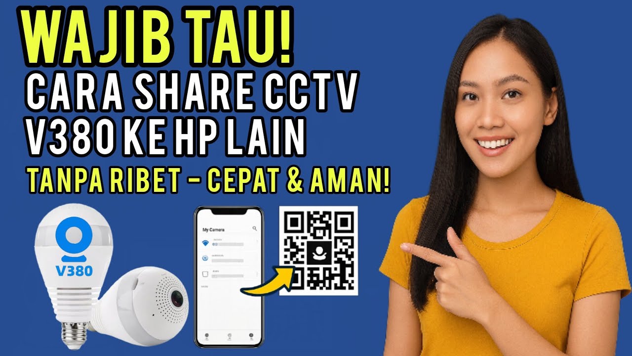 WAJIB TAU!! Cara Share CCTV V380 ke HP Lain TANPA Ribet — Cepat & Aman!
