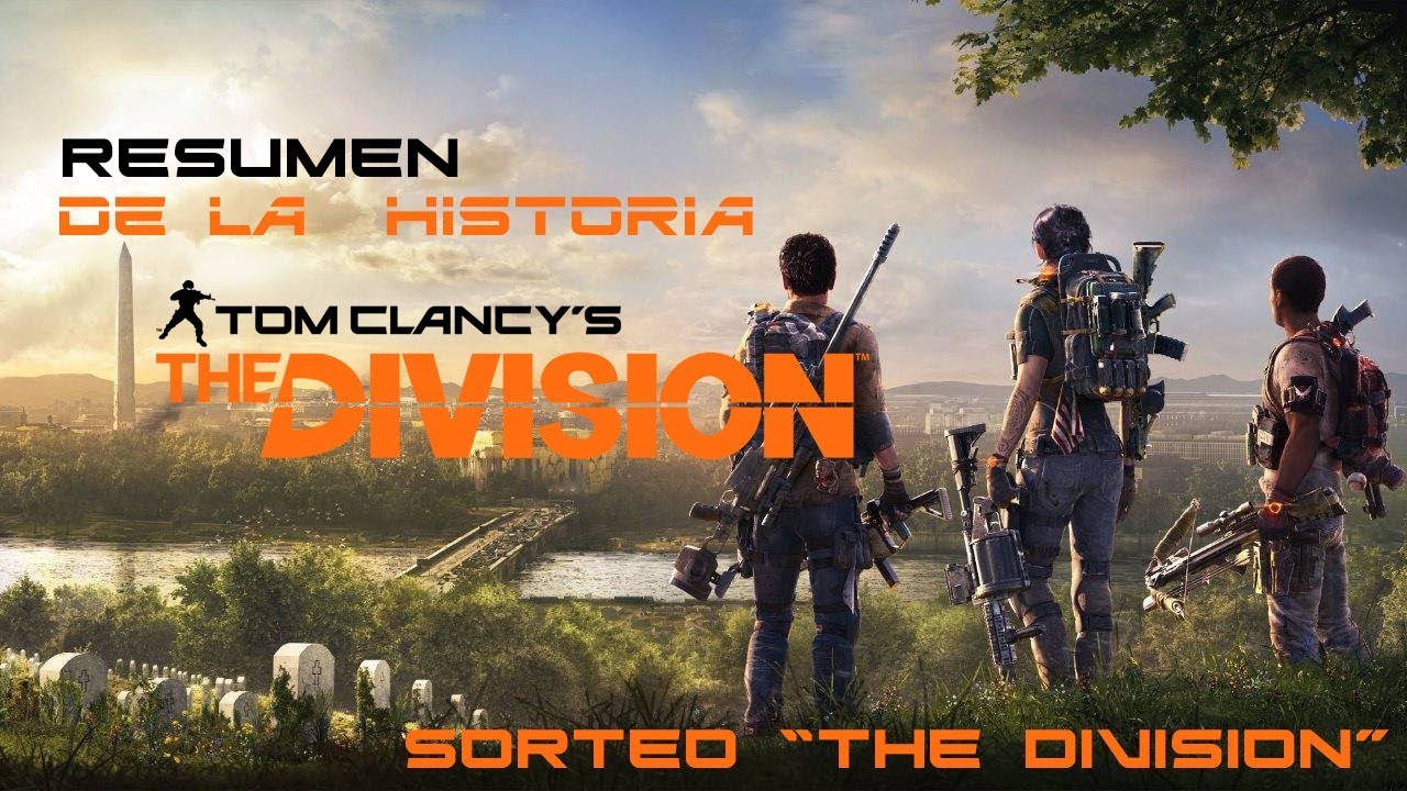 Resumen de la Historia | The Division