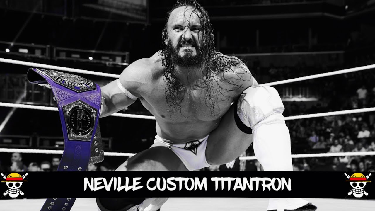WWE: Neville Custom Titantron