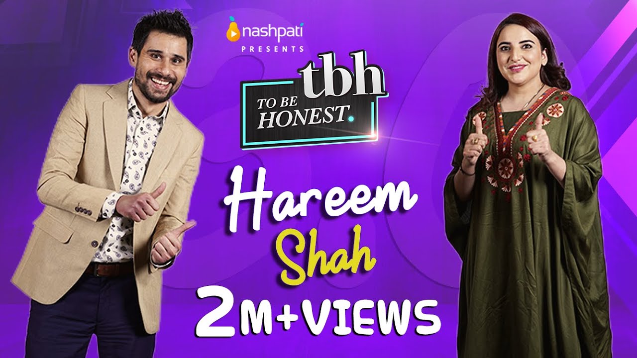 To Be Honest 3.0 | Hareem Shah | Tabish Hashmi | Full Video | Nashpati Prime