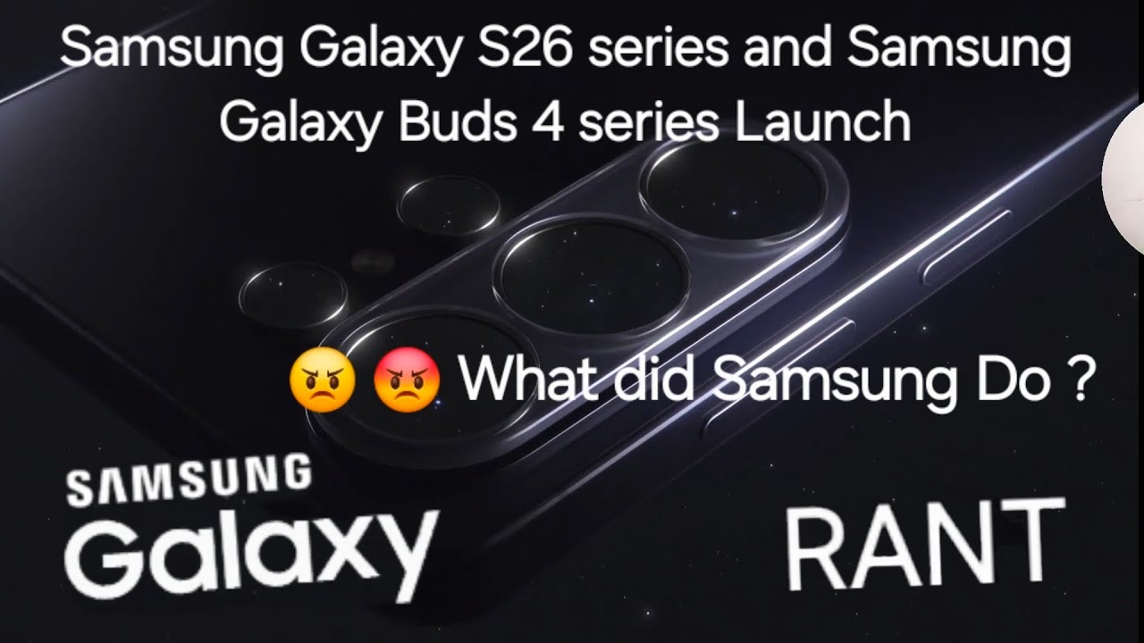 Rant Talk #6 Samsung Galaxy S26 Series and Samsung Galaxy Buds 4 Series #samsung #android #ytshorts 