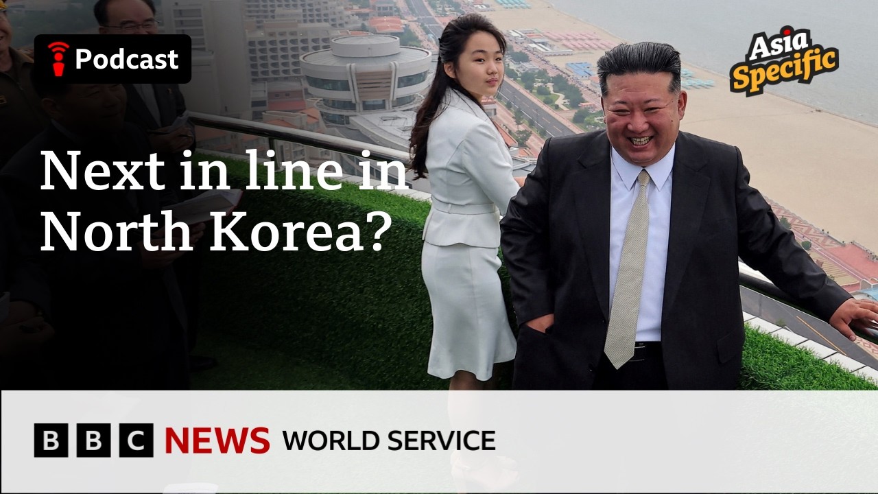 The daughter who could rule North Korea - Asia Specific podcast, BBC World Service