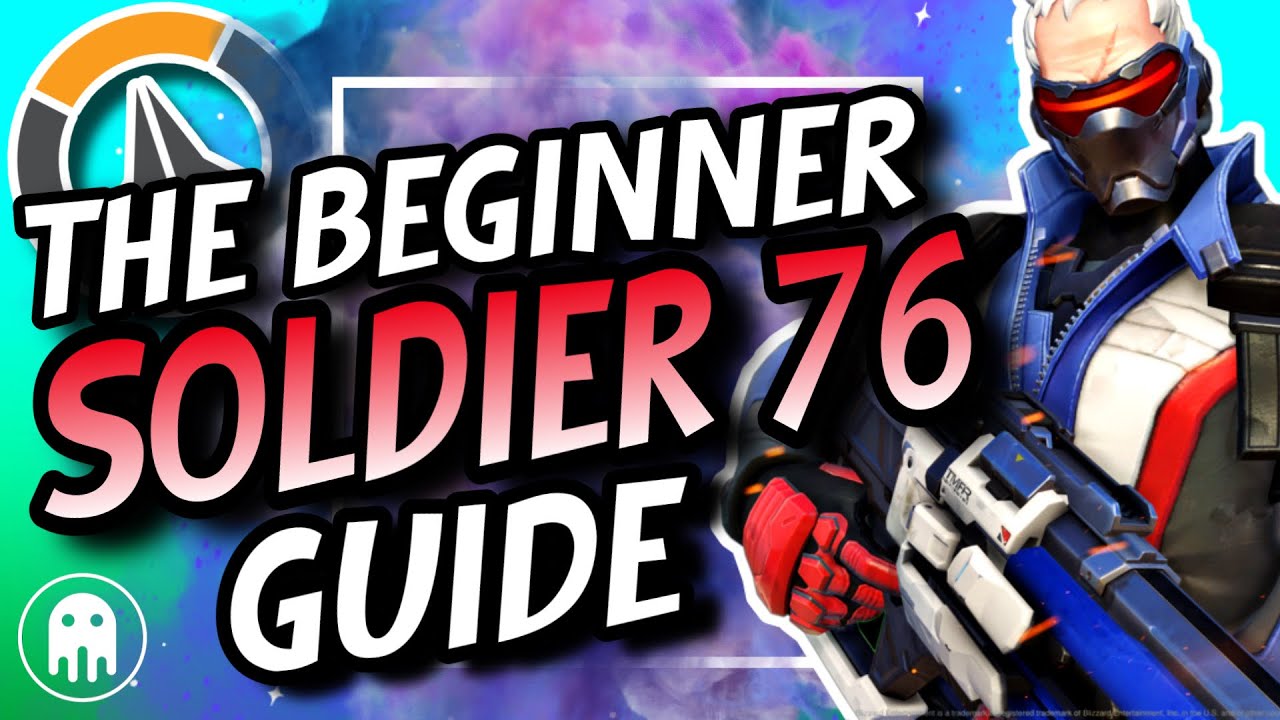 Beginner SOLDIER 76 Guide - LEARN The BEST Way To Play SOLDIER 76