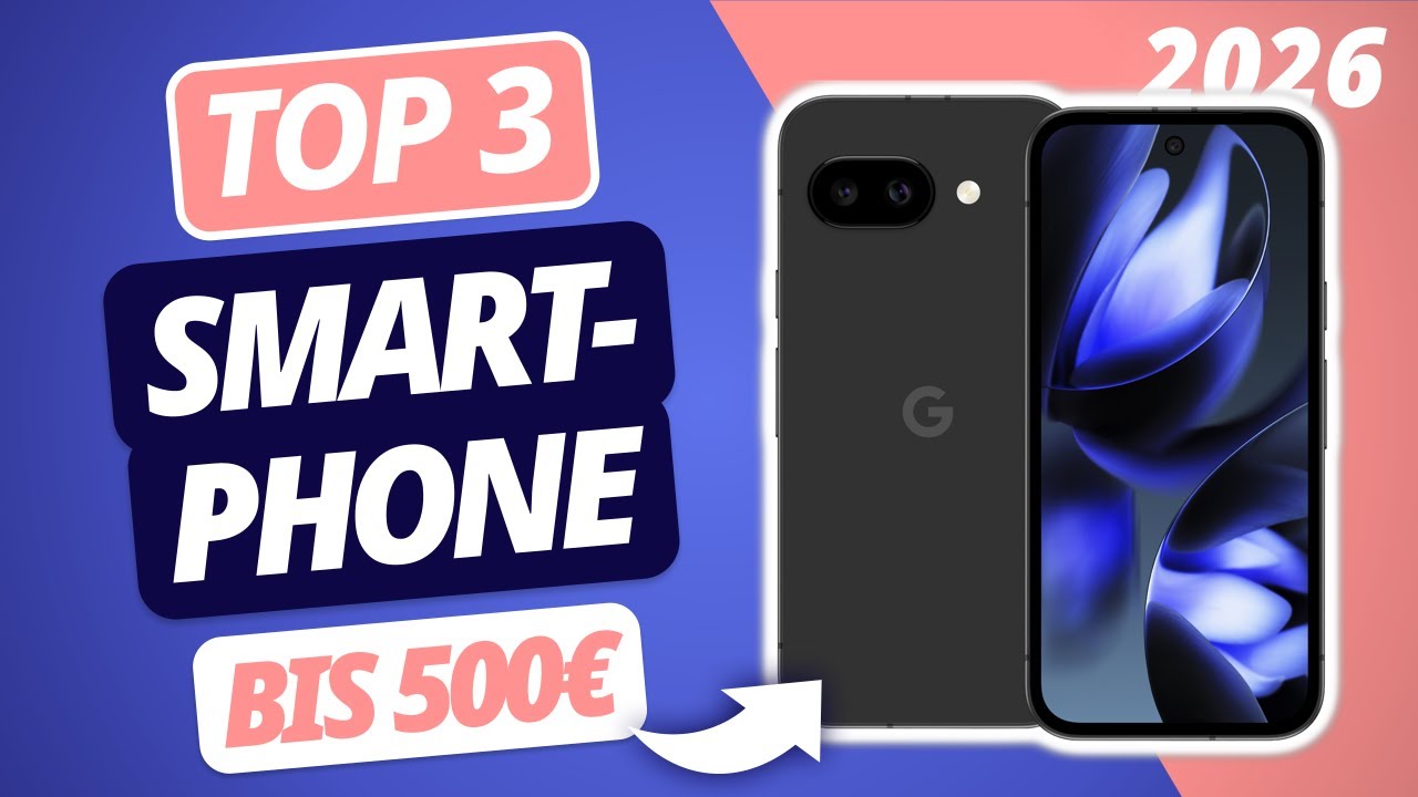 Das beste SMARTPHONE UNTER 500&euro; (2026) | TOP 3 Smartphones im Vergleich