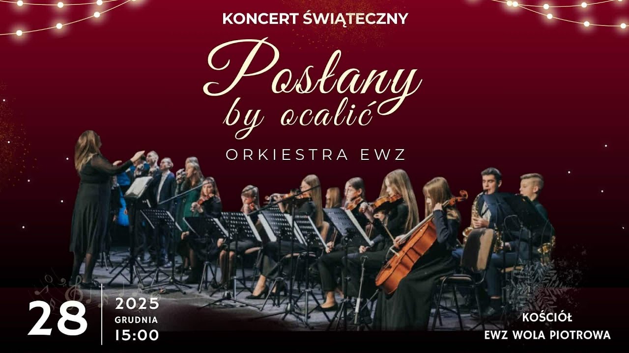 Koncert Posłany by ocalić 28.12.2025 | Orkiestra EWZ w Kościele EWZ Wola Piotrowa
