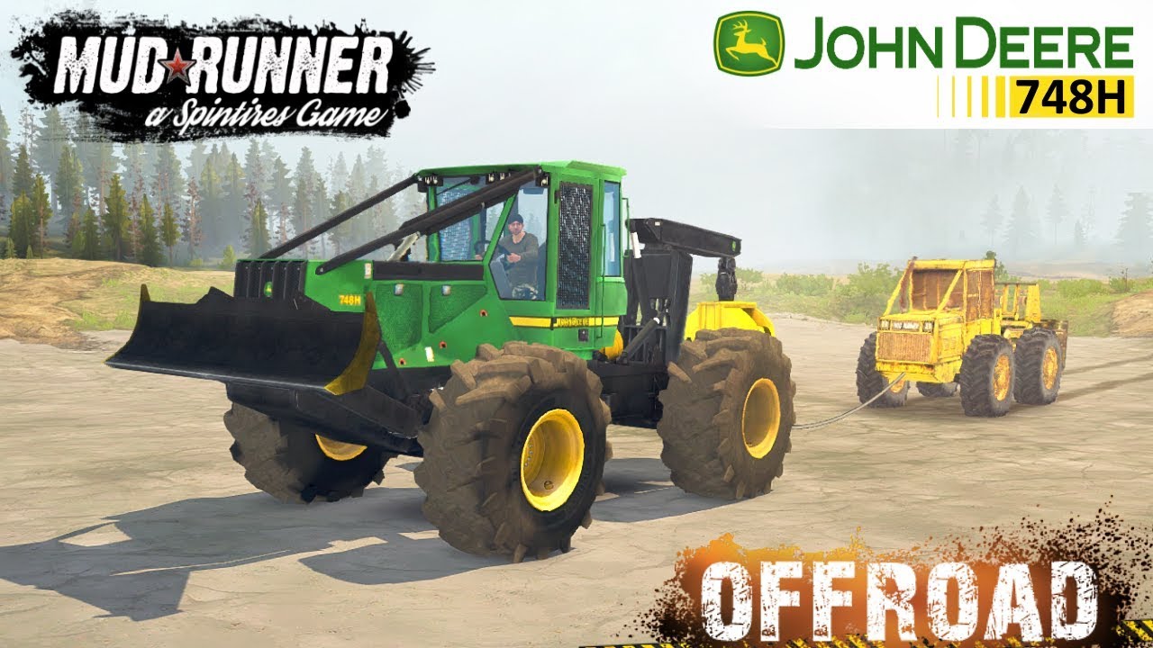 Spintires: MudRunner JOHN DEERE 748H SKIDDER OFF-ROAD TEST