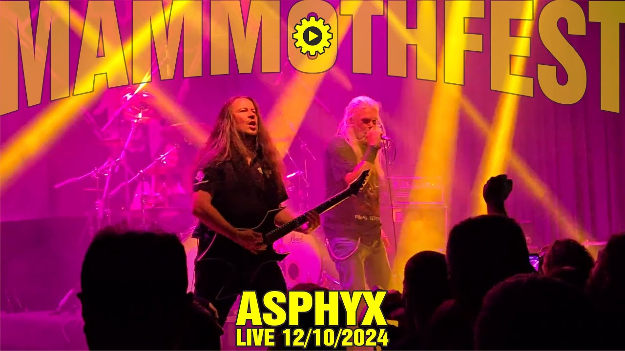 ASPHYX - #live 12/10/2024 [@ MammothFest - Thessaloniki - Greece]
