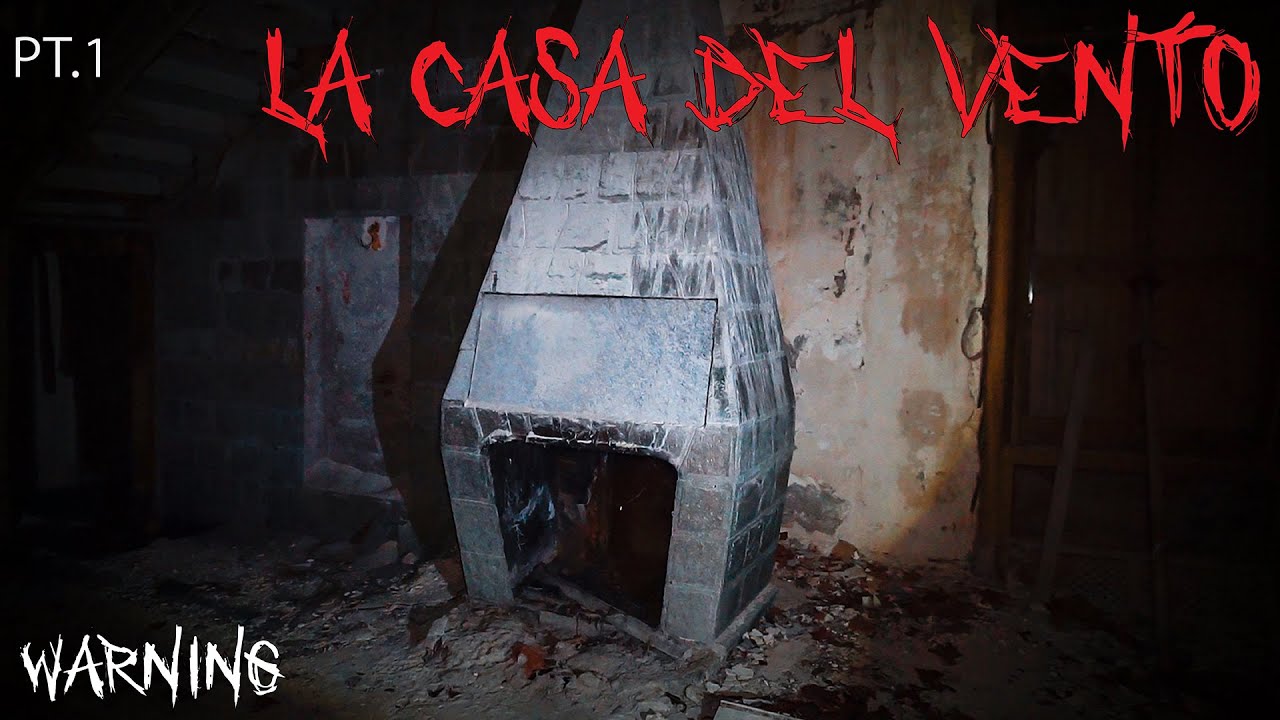 LA CASA DEL VENTO - Pt.1 #esplorazione #paranormale