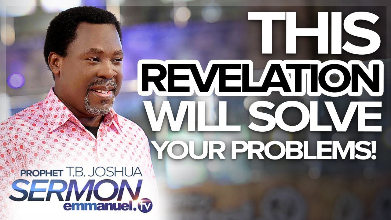 ЭТО ОТКРОВЕНИЕ РЕШИТ ВАШИ ПРОБЛЕМЫ | Проповедь пророка Т.Б. Джошуа #TBJoshua #Emmanueltv #Scoan