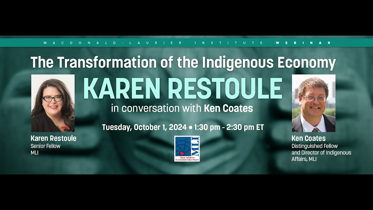 The Transformation of the Indigenous Economy: Karen Restoule in Conversation with Ken Coates