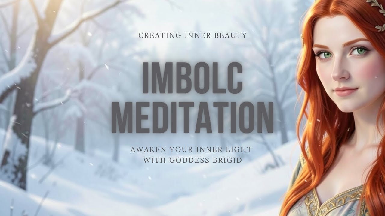Imbolc Guided Meditation | Awaken Your Inner Light with Goddess Brigid
