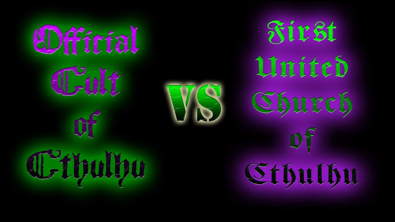 Official Cult of Cthulhu vs First United Church of Cthulhu. WTF?!