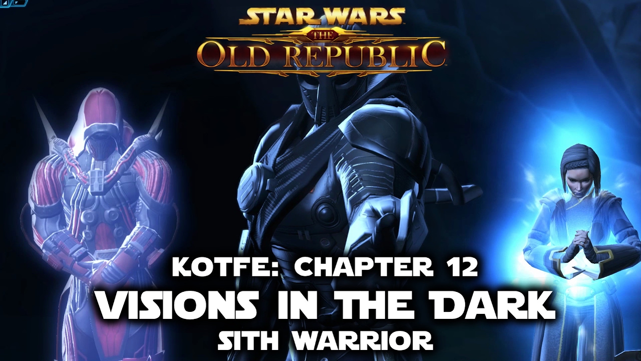 SWTOR: KotFE - Chapter 12: Visions In The Dark - Sith Warrior