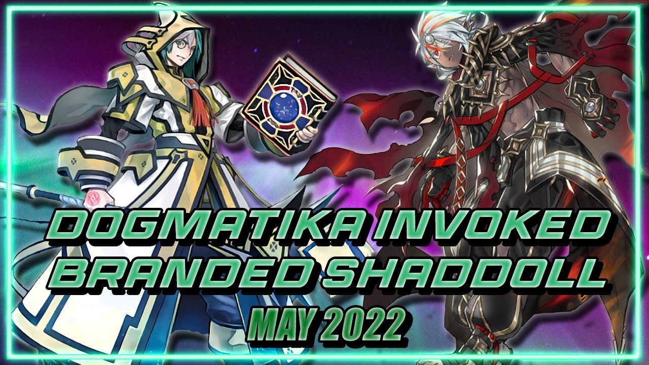 BETTER than Despia?! Yu-Gi-Oh! Dogmatika Invoked Branded Shaddoll [D.I.B.S] Deck Profile! | May 2022