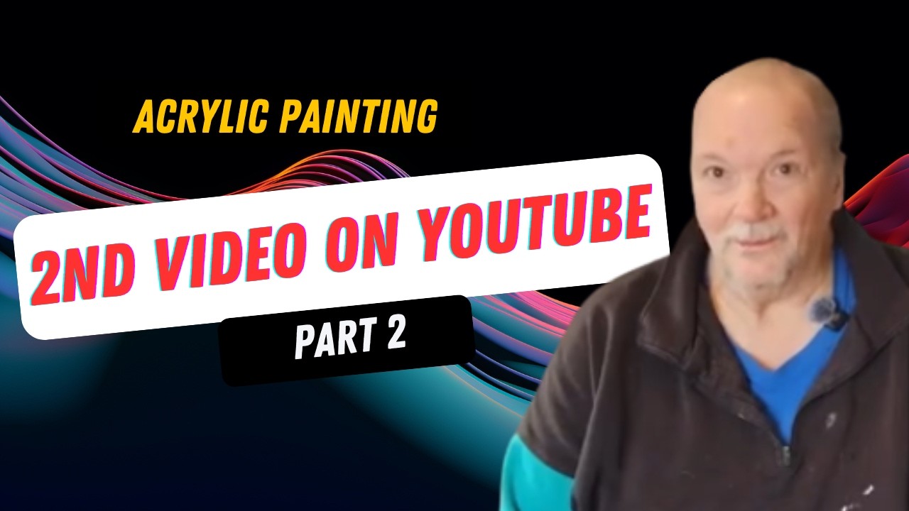 Acrylic Art for Absolute Beginners: Part 2
