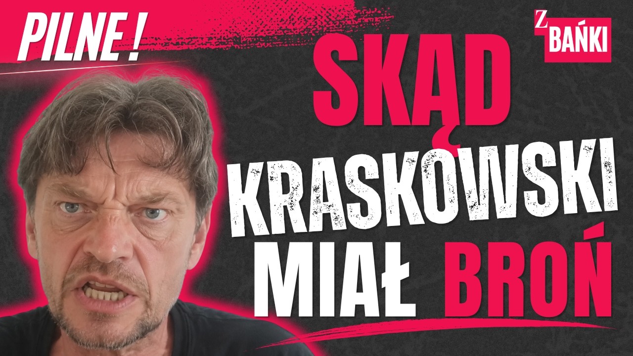 Skąd Kraskowski miał broń/pilne/ Z BAŃKI | Tomasz Szwejgiert