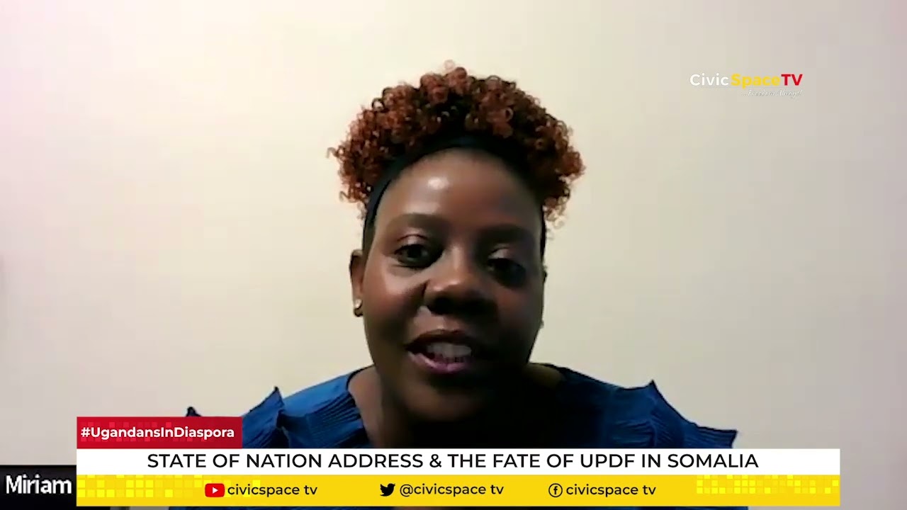 State of Nation Address & the fate of UPDF in Somalia  #UgandansInDiaspora