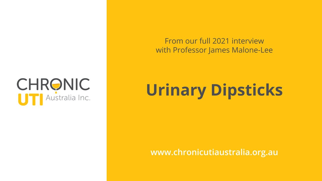 Urinary Dipsticks in Diagnosing and Monitoring Chronic UTI with Professor James Malone-Lee
