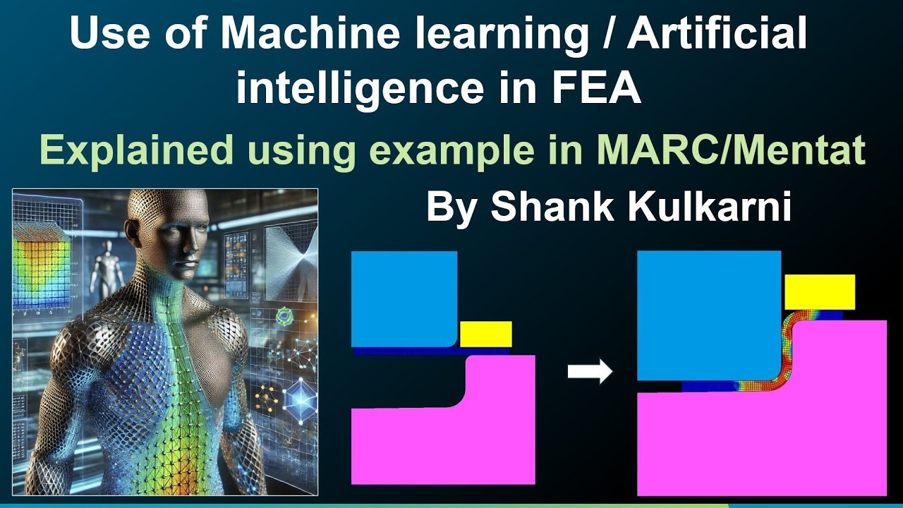 ML and AI in Finite Element Analysis (FEA) | A demo with Marc/Mentat