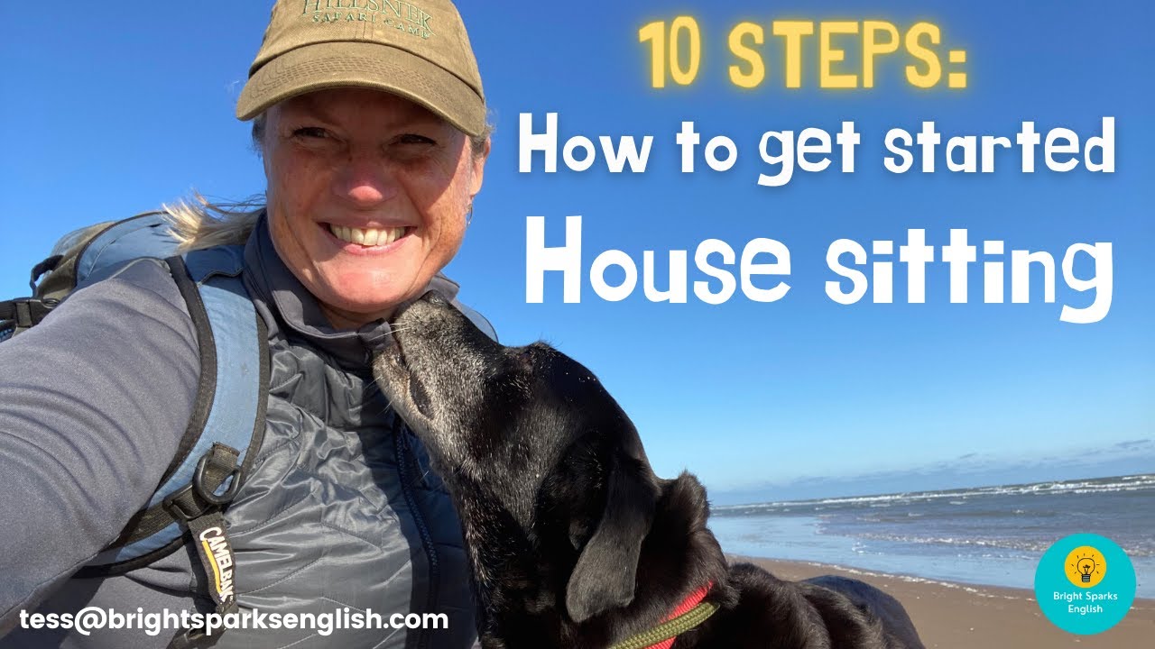 How to get started house sitting - 10 tips to success