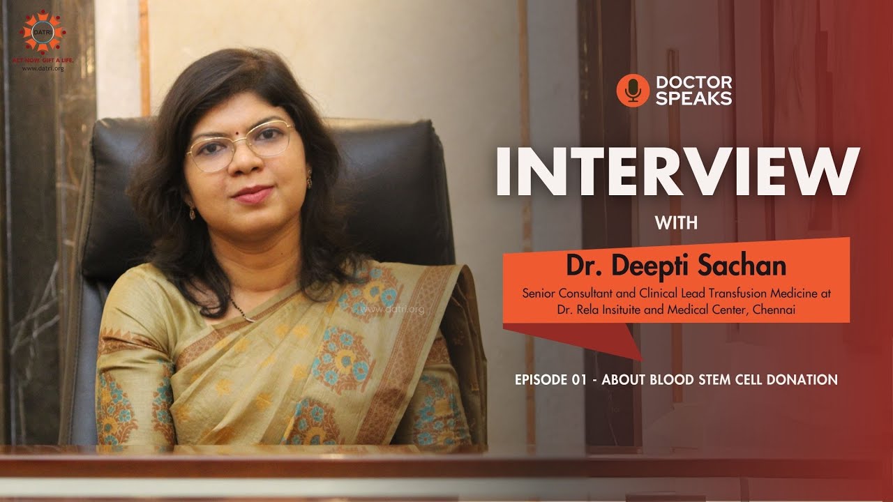 Dr. Deepti Sachan on Saving Lives Through Blood Stem Cell Donation |  Interview | DATRI | Episode 01