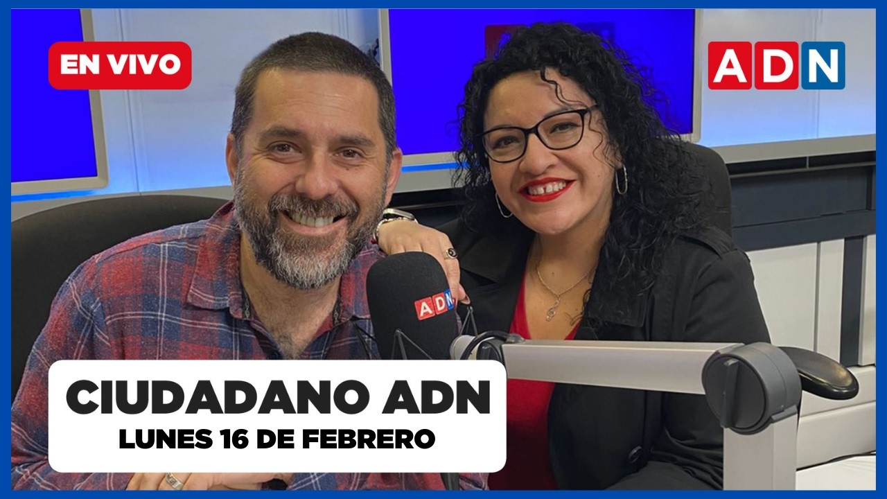 📺 EN VIVO - Ciudadano ADN (cultura, entrevistas y noticias de Chile) LUNES 16 DE FEBRERO