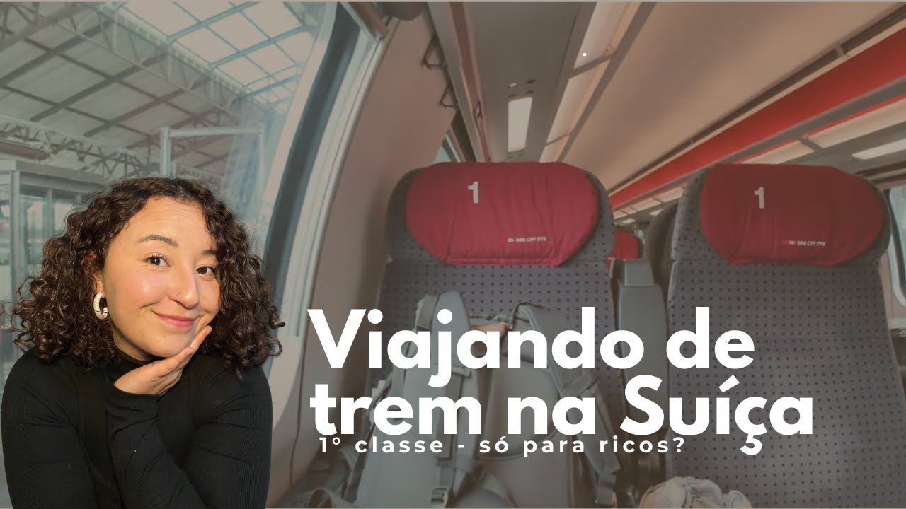 1ª classe no trem na Suíça: luxo ou desperdício?