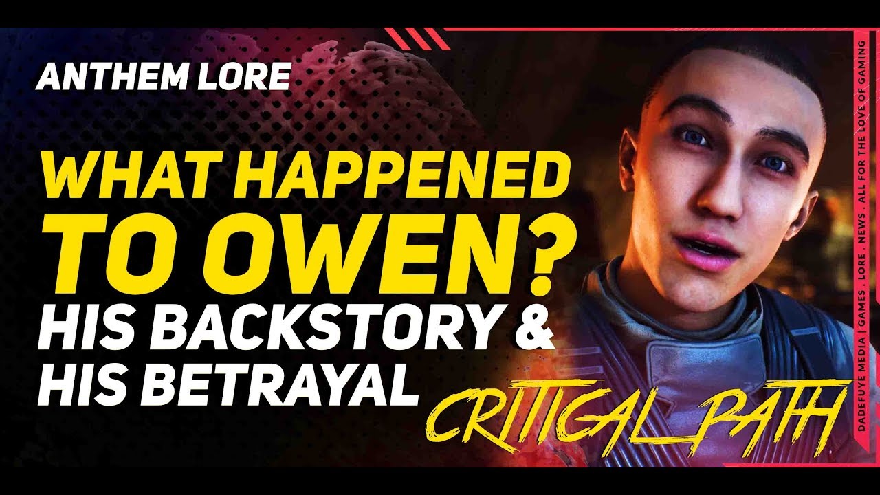 Anthem Lore \\ The Story of Owen Corley