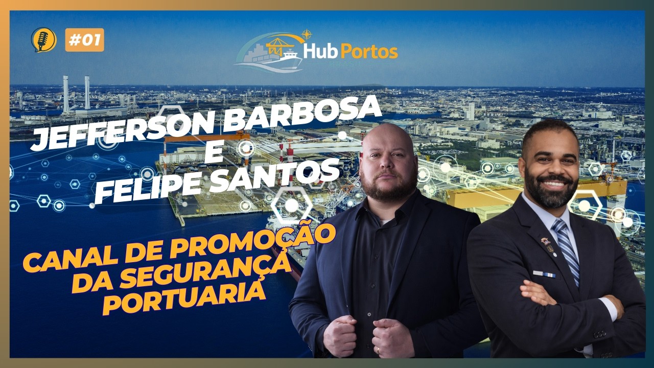 Hub Portos Brasil - Novo Cana de Promoção da Segurança Portuária