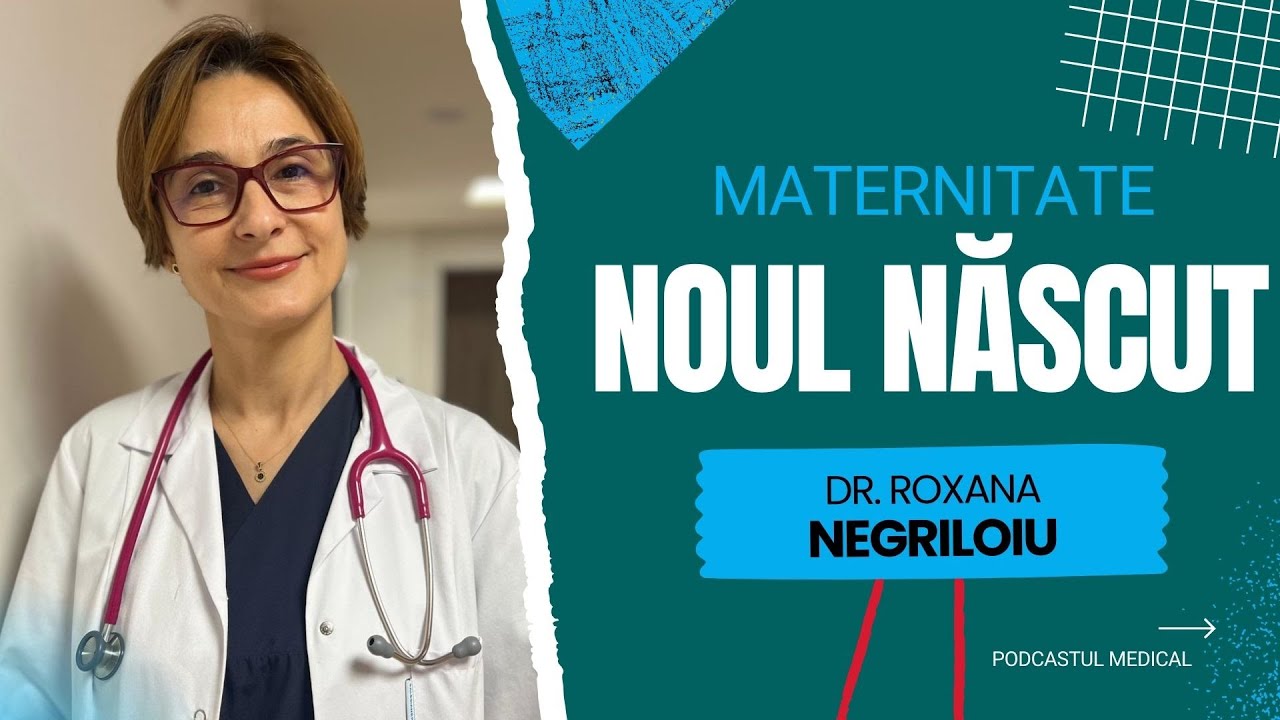 PARCURSUL NOU-NĂSCUTULUI DE LA NAȘTERE | Dr. Roxana Negriloiu (Neonatologie)
