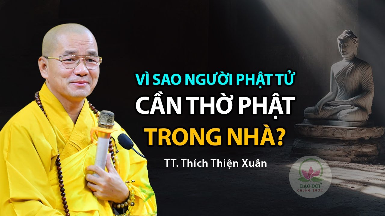 Vì sao người Phật tử cần thờ Phật trong nhà? TT. Thích Thiện Xuân (hay quá 05.01.2026)
