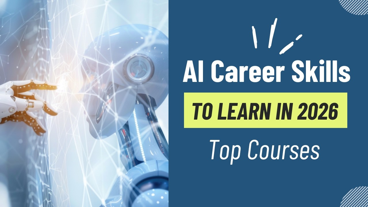 AI Career Skills to Learn in 2026 | Top Courses for Professionals
