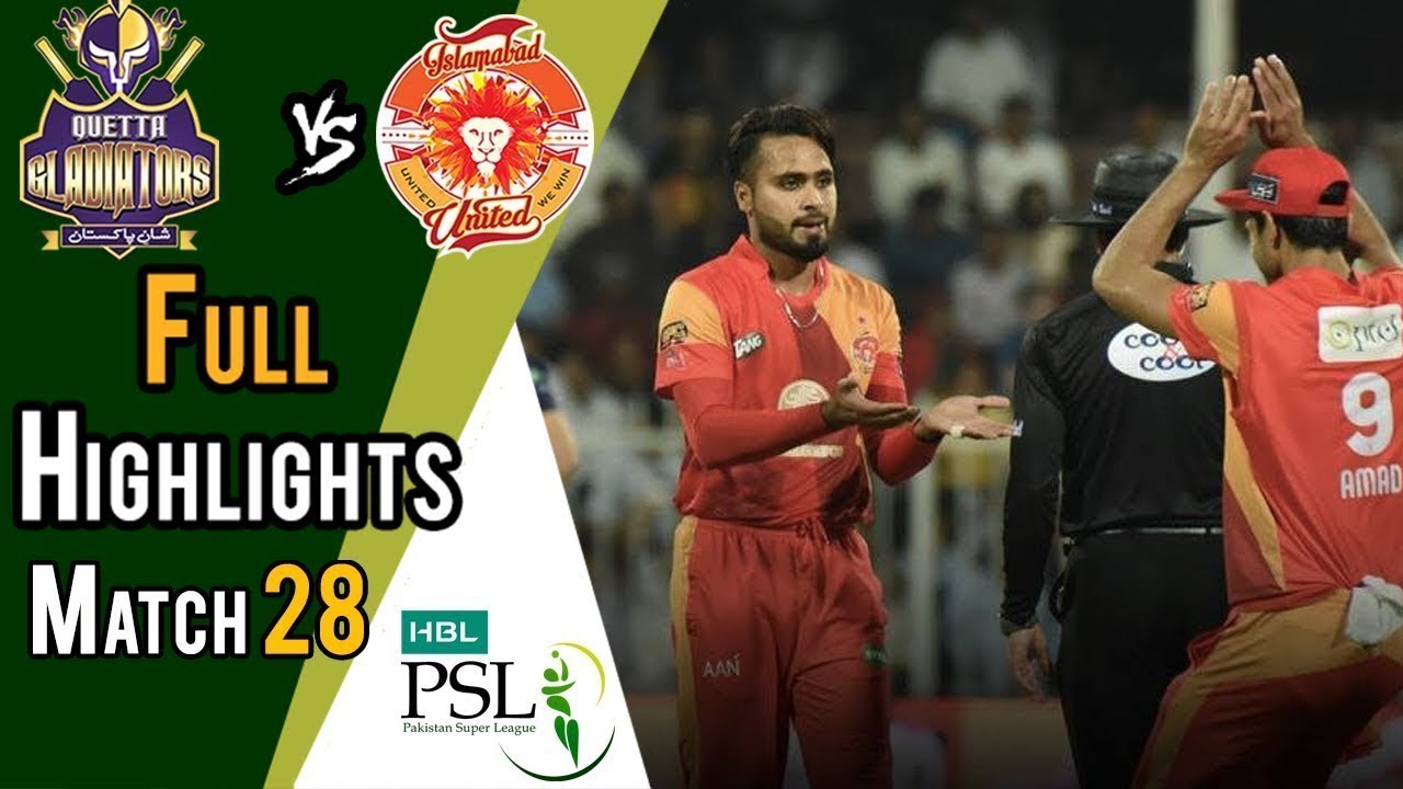 Full Highlights | Quetta Gladiators Vs Islamabad United  | Match 28 | 15 March | HBL PSL 2018