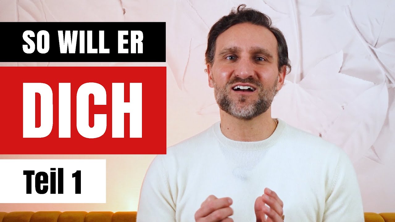 Wie bringe ich ihn dazu, mich zu wollen? (Teil 1_2021) @Ivan Mrdjan