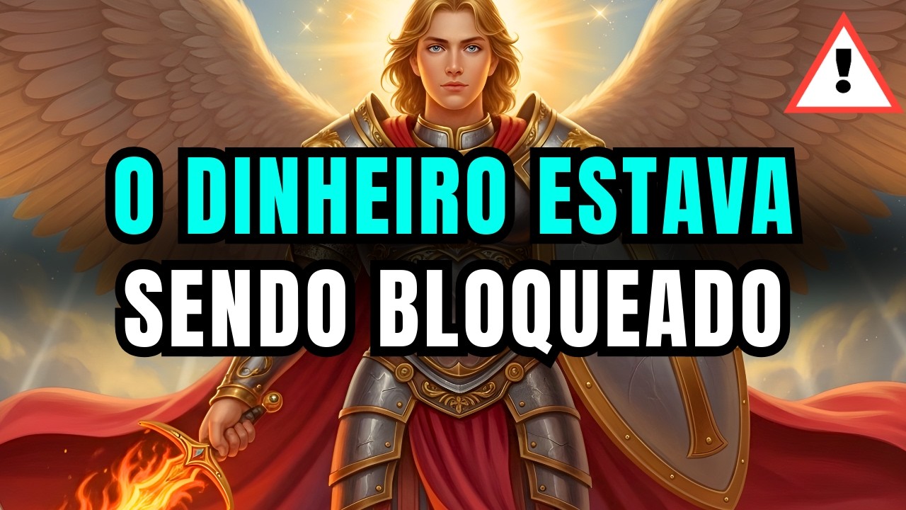 NÃO IGNORE: Arcanjo Miguel Está Quebrando o Bloqueio Financeiro Que Travou Sua Vida por Décadas