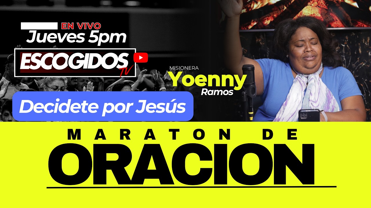 Decidete por Jesús - Maratón de oración