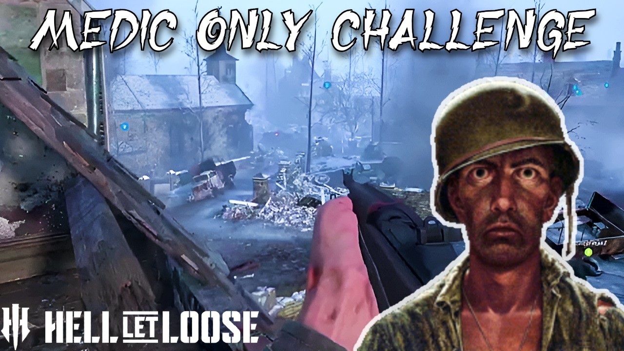 Playing ONLY as a medic in Hell Let Loose!