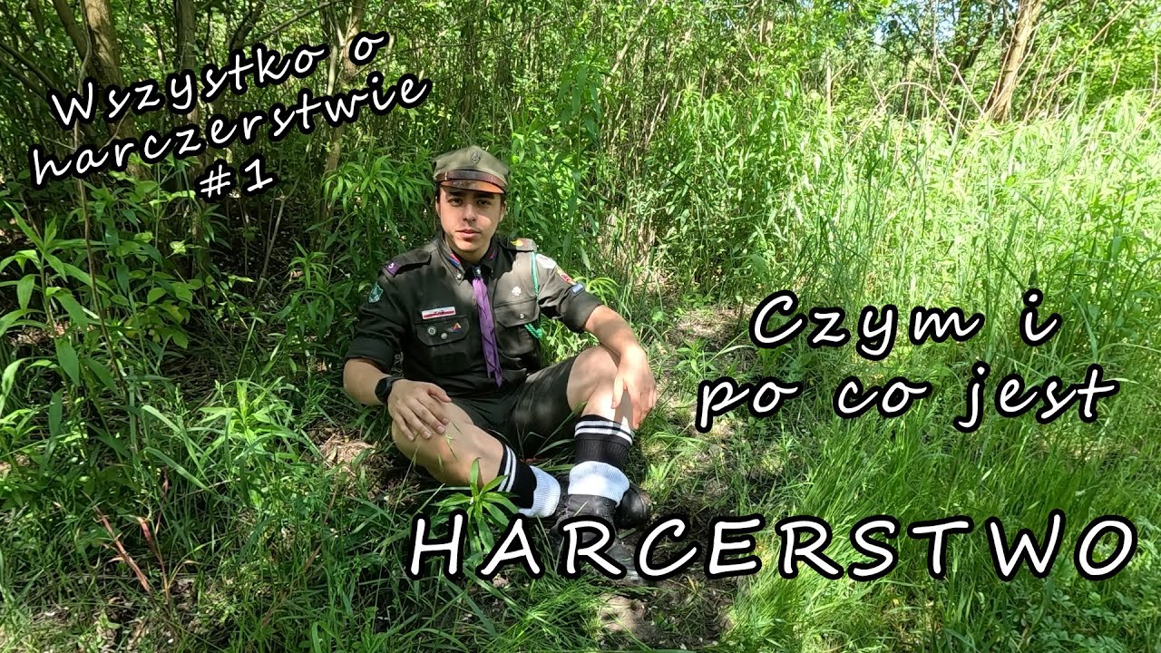 ⚜Harcerstwo⚜ - Czym i po co jest?