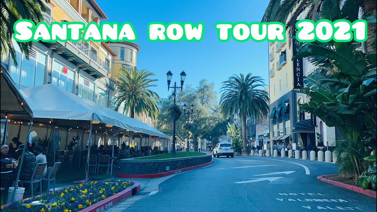SANTANA ROW DRIVING TOUR IN 2021, SANTA CLARA COUNTY CALIFORNIA