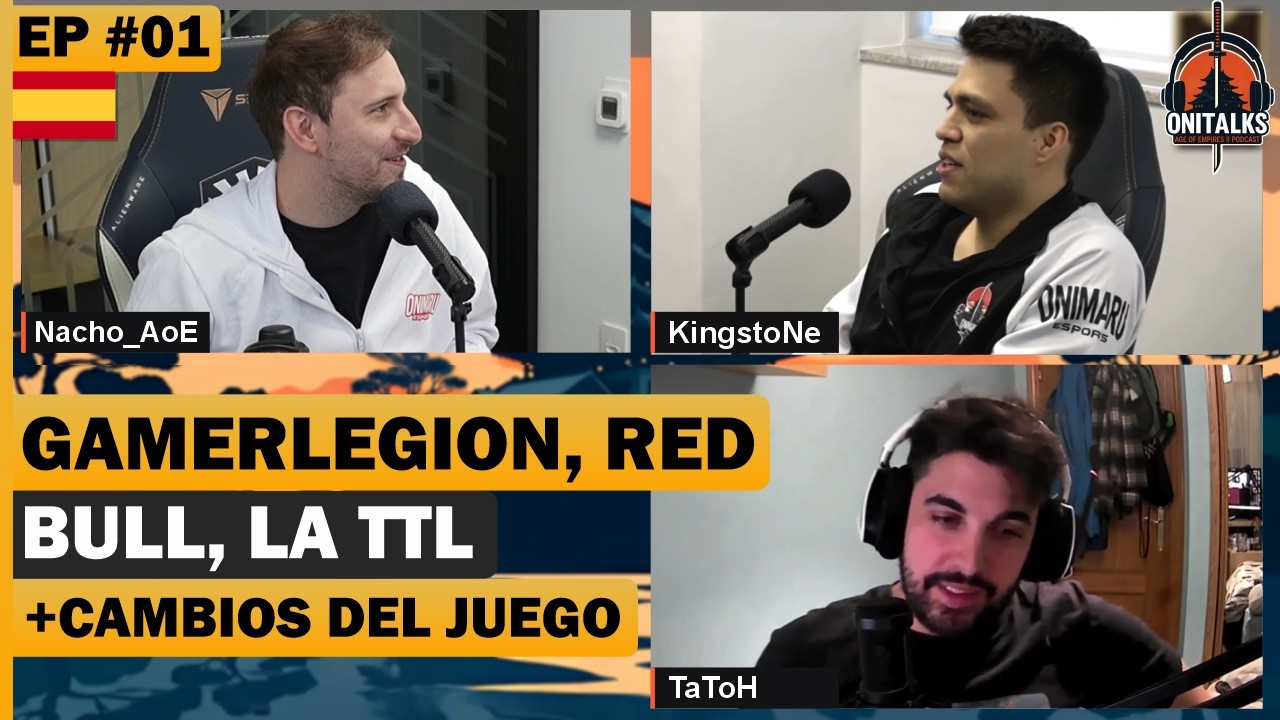 Onitalks (ESP) Ep. 1: GamerLegion, Red Bull Wololo, la TTL y los cambios del juego | AoE2