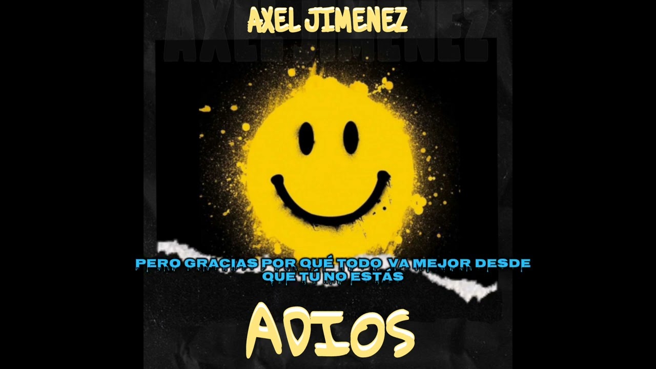 AXEL JIMENEZ/ ADIOS 👋(video lyric) PROD.BY &lrm;@HipHopHispano