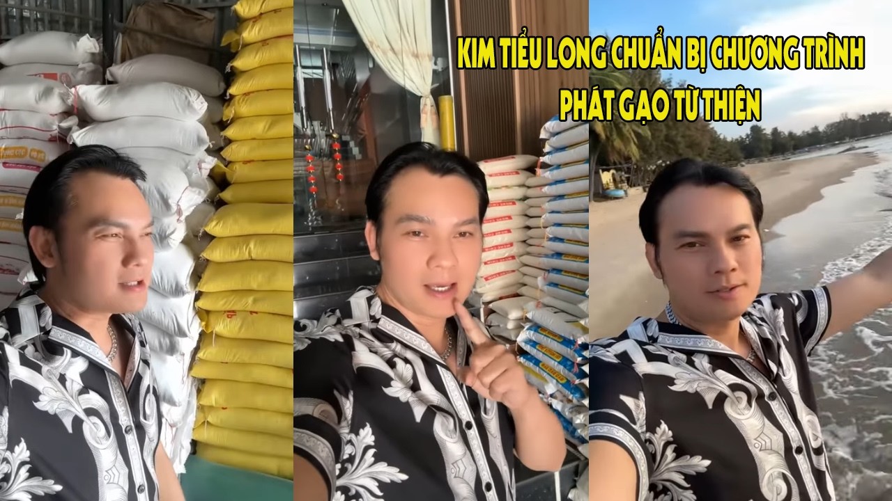 KIm Tiểu Long Đi Test Gạo Chuẩn Bị Chương Trình Phát Gạo Từ Thiện Đầu Năm