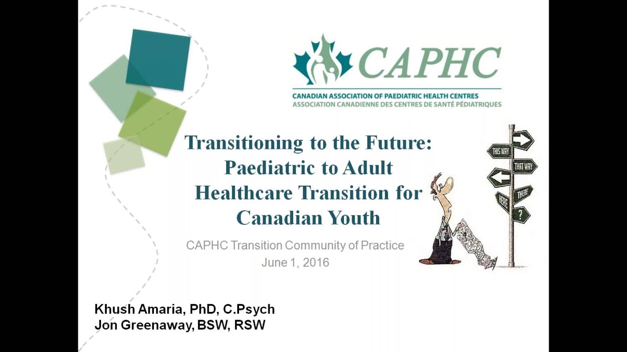 Transitioning to the future - Paediatric to adult healthcare transition for Canadian youth