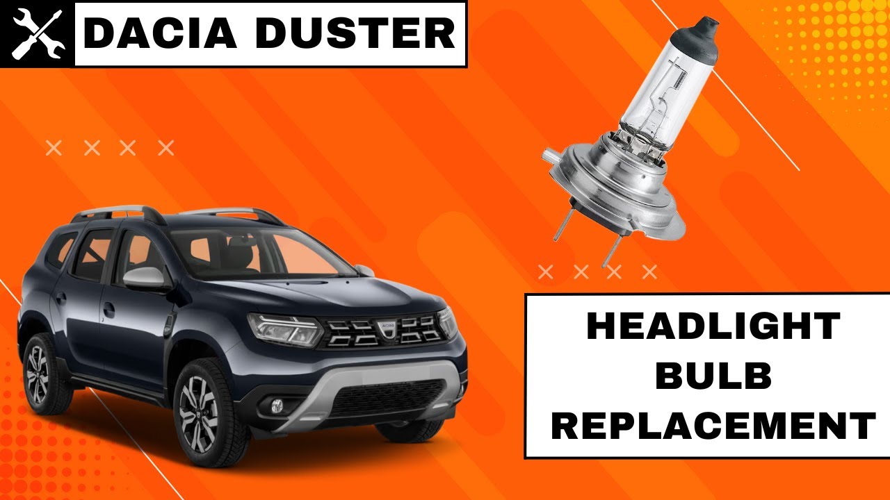 Dacia Duster 2010–2024 – Headlight Bulb Replacement