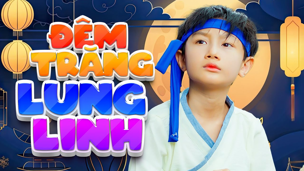 Bé Gia Hưng - Đêm Trăng Lung Linh 🌙 Nhạc Trung Thu Thiếu Nhi | Mầm Chồi Lá