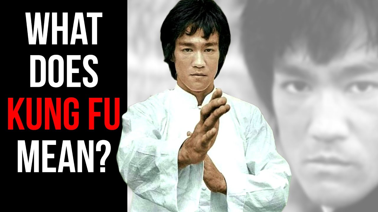 What does Kung Fu mean?