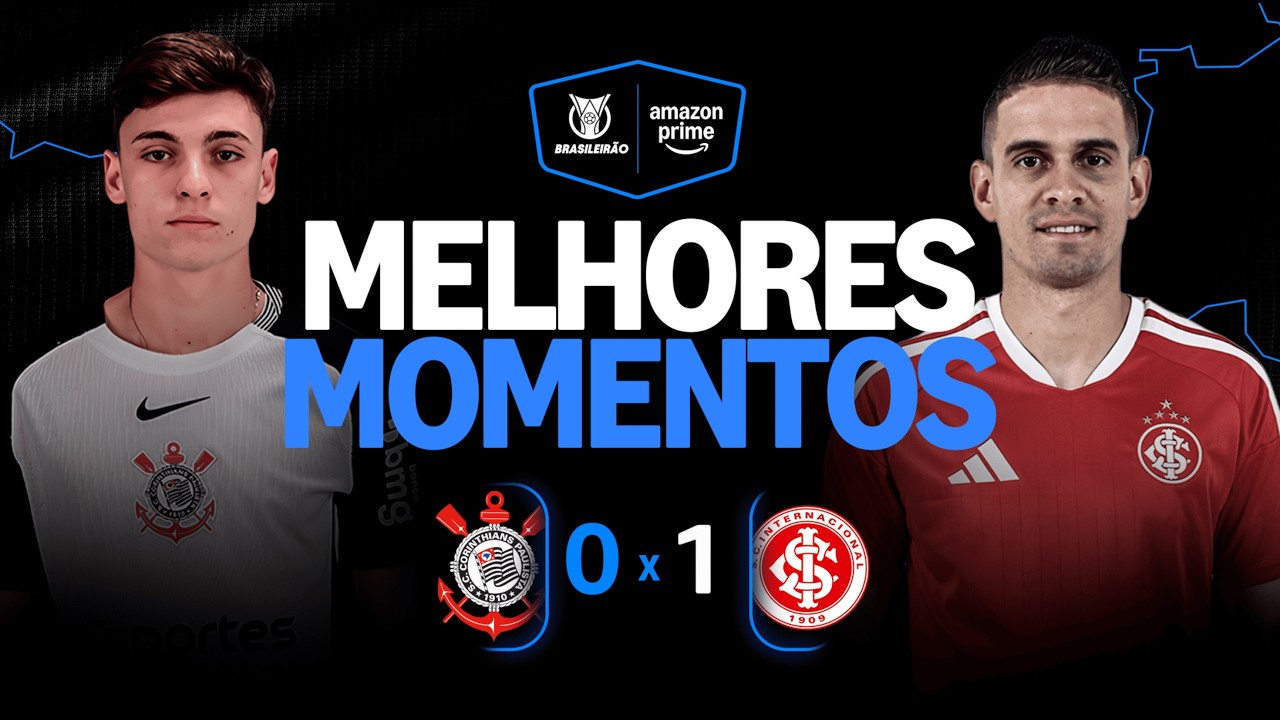 CORINTHIANS 0 X 1 INTERNACIONAL | MELHORES MOMENTOS | CAMPEONATO BRASILEIRO 2026